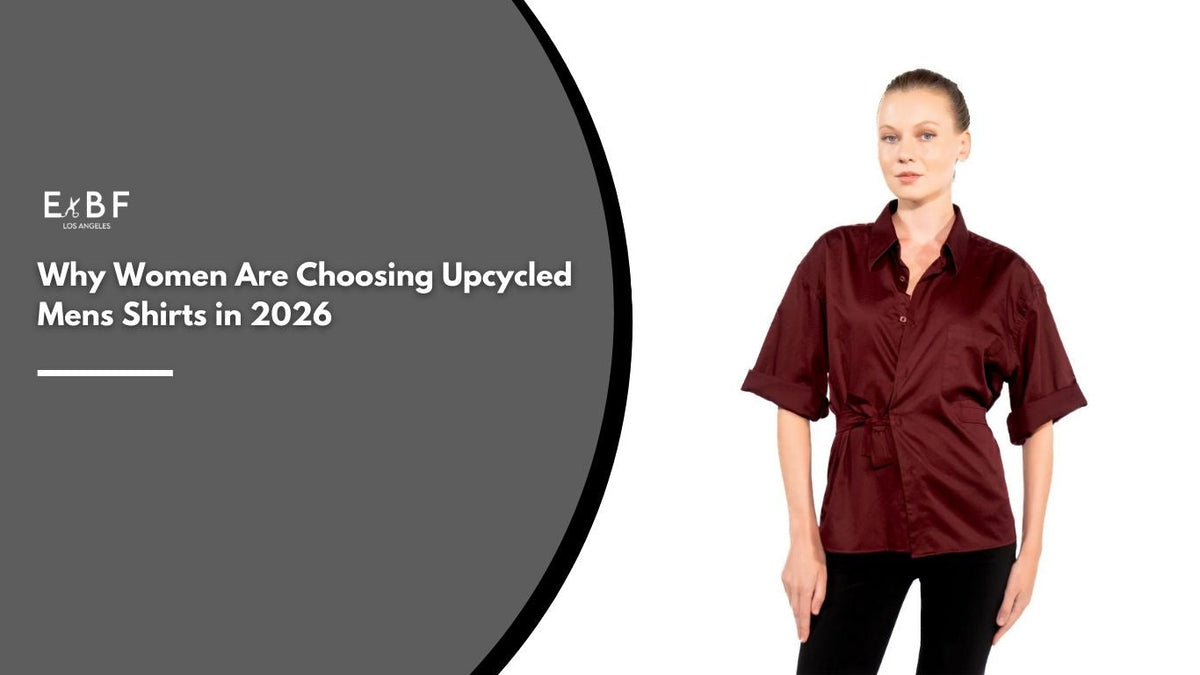 Why Women Are Choosing Upcycled Mens Shirts in 2026