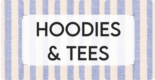 Hoodies & tees